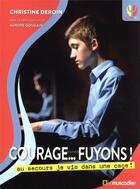 Couverture du livre « Courage fuyons... » de Christine Deroin et Aurore Gougain aux éditions Le Muscadier