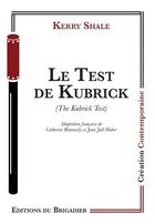 Couverture du livre « Le test de Kubrick » de Kerry Shale aux éditions Editions Du Brigadier