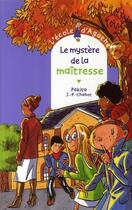 Couverture du livre « L'école d'Agathe ; le mystère de la maÎtresse » de Pakita et Jean-Philippe Chabot aux éditions Rageot