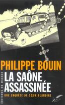 Couverture du livre « La Saône assassinée » de Philippe Bouin aux éditions Editions Du Masque