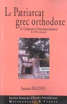 Couverture du livre « Le Patriarcat Grec Orthodoxe » de Akgonul S aux éditions Maisonneuve Larose