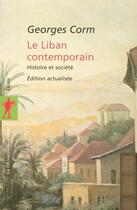 Couverture du livre « Le liban contemporain » de Georges Corm aux éditions La Decouverte