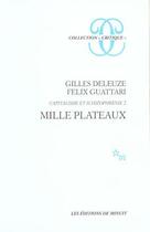Couverture du livre « Capitalisme et schizophrénie t.2 ; mille plateaux » de Gilles Deleuze et Felix Guattari aux éditions Minuit