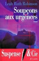 Couverture du livre « Soupcons aux urgences » de Leah-Ruth Robinson aux éditions Lattes