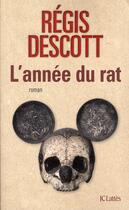 Couverture du livre « L'année du rat » de Regis Descott aux éditions Lattes