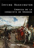Couverture du livre « Cronica de la conquista de granada » de Washington Irving aux éditions Rheartis