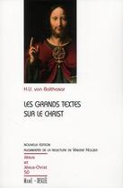 Couverture du livre « Les grands textes sur le Christ » de Hans Urs Von Balthasar aux éditions Mame