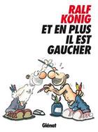 Couverture du livre « Et en plus il est gaucher » de Ralf Konig aux éditions Glenat