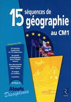 Couverture du livre « 15 séquences de géographie au CM1 » de Jacques Arnaud aux éditions Retz