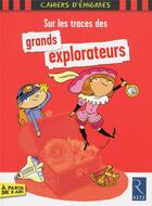 Couverture du livre « Sur les traces des grands explorateurs » de  aux éditions Retz