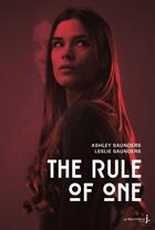 Couverture du livre « The rule of one » de Leslie Saunders et Ashley Saunders aux éditions La Martiniere Jeunesse