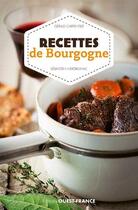 Couverture du livre « Recettes de Bourgogne » de Gerald Carpentier et Sebastien Merdrigna aux éditions Ouest France