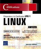 Couverture du livre « Linux ; préparation à la certification LPIC-1 ; LPI101 et LPI102 (3e édition) » de Sebastien Rohaut aux éditions Eni