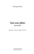 Couverture du livre « Tout reste affaire » de Christophe Maris aux éditions Editions Le Manuscrit