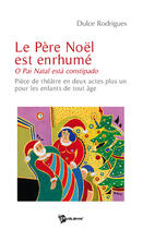 Couverture du livre « Le père noël est enrhumé ; O pai natal está constipado » de Dulce Rodrigues aux éditions Publibook