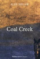 Couverture du livre « Coal creek » de Alex Miller aux éditions Phebus