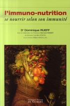 Couverture du livre « L'immuno-nutrition ; se nourrir selon son immunité » de Dr J Rueff aux éditions Francois-xavier De Guibert