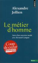 Couverture du livre « Le métier d'homme ; entretien inédit avec Bernard Campan » de Alexandre Jollien aux éditions Points