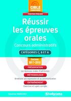 Couverture du livre « Réussir les épreuves orales ; concours administratifs ; catégories C, B et A ; présentation, méthodologie, entraînement (édition 2017/2018) » de Sandrine Marichez aux éditions Studyrama