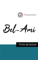 Couverture du livre « Bel-Ami, de Maupassant ; fiche de lecture » de  aux éditions Comprendre La Litterature