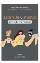 Couverture du livre « Lire vite et mieux à l'ère du numérique » de Comtois Rene-Louis aux éditions Quebec Livres