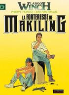 Couverture du livre « Largo Winch Tome 7 : la forteresse de Makiling » de Jean Van Hamme et Philippe Francq aux éditions Dupuis