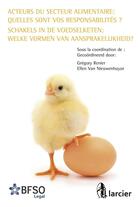 Couverture du livre « Acteurs du secteur alimentaire : quelles sont vos responsabilités ? actoren in het voedingssector: welke zijn uw aansprakelijkheden? » de  aux éditions Larcier