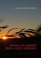 Couverture du livre « Rwanda 1994 : mémoires tristes, justice improbable » de Dancille Campagna Gwiza aux éditions Books On Demand