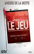 Couverture du livre « Le jeu ; extrait gratuit » de Anders De La Motte aux éditions 12-21