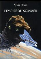 Couverture du livre « L'empire du sommeil » de Sylvie Denis aux éditions L'atalante