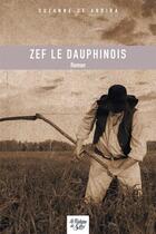 Couverture du livre « Zef le dauphinois » de Suzanne De Arriba aux éditions La Fontaine De Siloe