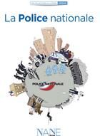 Couverture du livre « Expliquez-moi... la police nationale » de Emmanuelle Rivoire et Quentin De Pimodan et Marie Verwaerde aux éditions Nane