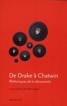 Couverture du livre « De Drake à Chatwin ; rhétorique de la découverte » de Frederic Regard aux éditions Ens Lyon