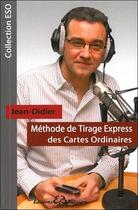 Couverture du livre « Méthode de tirage express des cartes ordinaires » de Jean-Didier aux éditions Bussiere