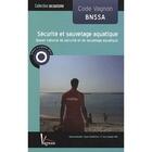 Couverture du livre « Code Vagnon BNSSA . sécurité et sauvetage aquatique » de Gerard Jullien aux éditions Vagnon