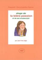 Couverture du livre « Éloge de la bière passion et de ses amateur(e)s » de Jean-Yves Jego aux éditions Utovie