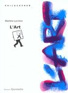 Couverture du livre « L'Art » de Martine Lucchesi aux éditions Quintette