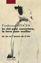 Couverture du livre « Le ciel pour couverture, la terre pour oreiller » de Ferdinand Stoces aux éditions Picquier