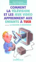 Couverture du livre « N 72 comment la tele et les jeux video apprennent aux enfants a tuer » de David Grossman aux éditions Jouvence