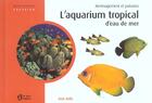Couverture du livre « Aquarium tropical d'eau de mer » de Mills Dick aux éditions Le Jour