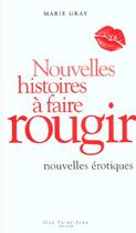 Couverture du livre « Nouvelles histoires a faire rougir » de Marie Gray aux éditions Guy Saint-jean