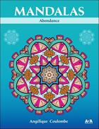 Couverture du livre « Mandalas ; abondance » de Angelique Coulombe aux éditions Ada