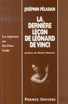 Couverture du livre « La dernière leçon de léonard de vinci » de Josephin Peladan aux éditions France Univers