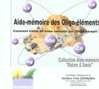 Couverture du livre « Aide-mémoire des oligo-éléments » de Yves Donadieu aux éditions Pocketnature
