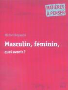 Couverture du livre « Masculin, féminin, quel avenir ? » de Michel Boyance aux éditions Mame