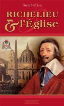 Couverture du livre « Richelieu et l'église » de Pierre Blet aux éditions Via Romana