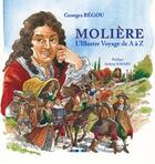 Couverture du livre « Molière ; l'illustre voyage de A à Z » de Georges Begou aux éditions Aldacom