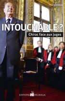 Couverture du livre « Intouchable ? Chirac face aux juges » de Leveque Thierry aux éditions De La Villa