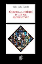 Couverture du livre « Ombres et lumières d'une vie sacerdotale » de Carlo Maria Martini aux éditions Saint-augustin