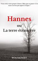 Couverture du livre « Hannes ou La terre étranger » de Wolf Kunert aux éditions Tredition